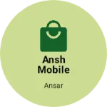 Business logo of Ansh mobile gallery