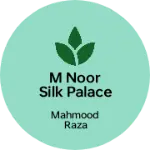 Business logo of M noor silk palace