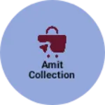 Business logo of Amit collection
