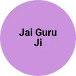 Business logo of Jai Guru ji
