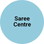 Business logo of Saree centre