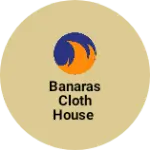 Business logo of Banaras cloth House