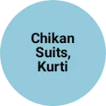 Business logo of Chikan suits, kurti