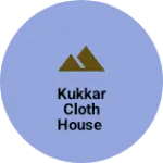 Business logo of Kukkar cloth house