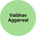 Business logo of VAIBHAV AGGARWAL