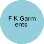 Business logo of F k garments