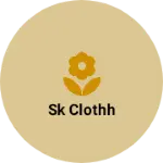 Business logo of Sk clothh