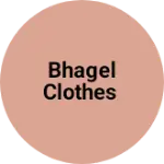 Business logo of Bhagel clothes