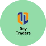 Business logo of Dey Traders