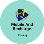 Business logo of Mobile and recharge shop
