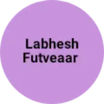 Business logo of Labhesh futveaar