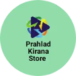 Business logo of Prahlad kirana store