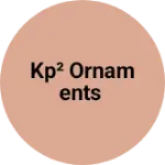 Business logo of KP² Ornaments
