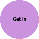 Business logo of Get in