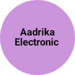 Business logo of Aadrika electronic