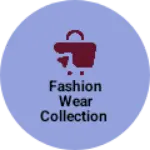 Business logo of FASHION WEAR COLLECTION