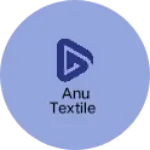 Business logo of Anu textile