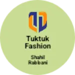 Business logo of Tuktuk Fashion Store