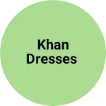 Business logo of KHAN Dresses