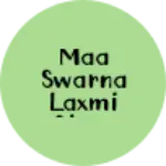 Business logo of Maa Swarna Laxmi Store