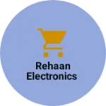 Business logo of Rehaan electronics