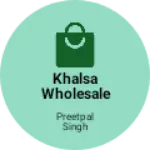 Business logo of Khalsa wholesale collection