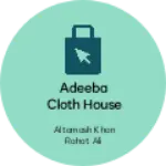 Business logo of Adeeba cloth House