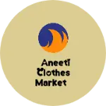 Business logo of aneeti Clothes market