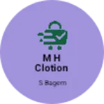 Business logo of M H clotion