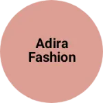 Business logo of Adira fashion