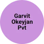 Business logo of Garvit okeyjan Pvt limited