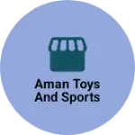 Business logo of Aman toys and sports