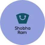 Business logo of Shobha ram