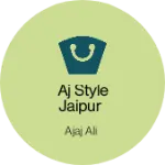 Business logo of Aj style jaipur