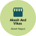 Business logo of Akash and vikas