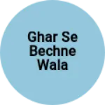 Business logo of Ghar Se Bechne wala