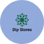 Business logo of DIP STORES