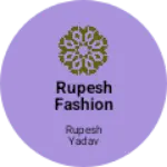 Business logo of Rupesh fashion