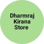 Business logo of Dharmraj kirana Store