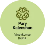 Business logo of Pary kalecshan