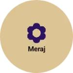 Business logo of Meraj