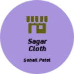 Business logo of Sagar cloth Store
