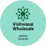 Business logo of Vishwasai Wholesale