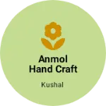 Business logo of Anmol hand craft