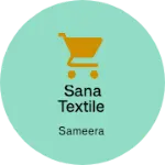 Business logo of Sana textile