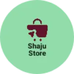 Business logo of Shaju store