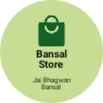 Business logo of Bansal Store