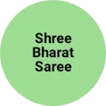 Business logo of Shree Bharat Saree Bhandar