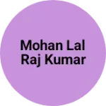 Business logo of Mohan lal Raj kumar