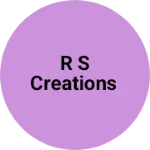 Business logo of R S CREATIONS